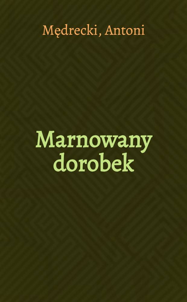 Marnowany dorobek