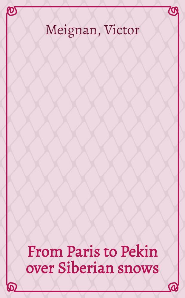 From Paris to Pekin over Siberian snows