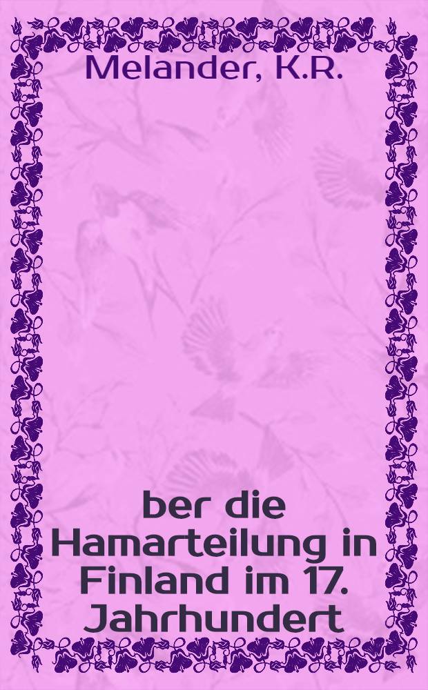 Über die Hamarteilung in Finland im 17. Jahrhundert