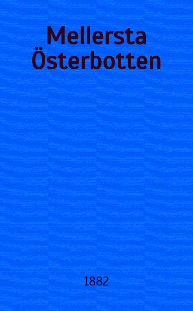 Mellersta Österbotten : Kyrkligt och lokalt weckoblad : 1882