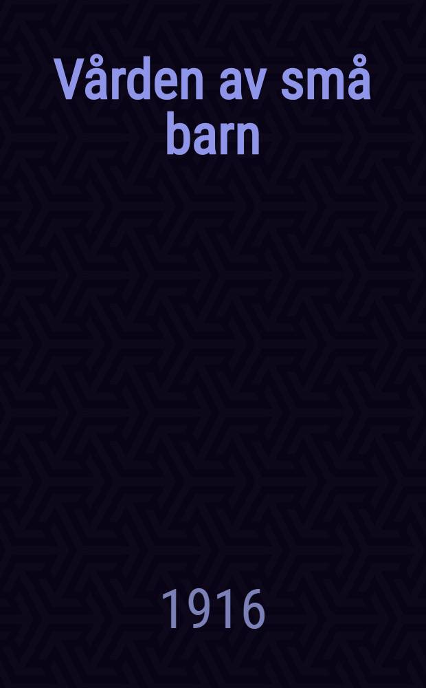 V&aring;rden av sm&aring; barn