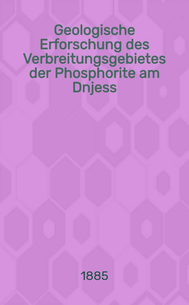 Geologische Erforschung des Verbreitungsgebietes der Phosphorite am Dnjess