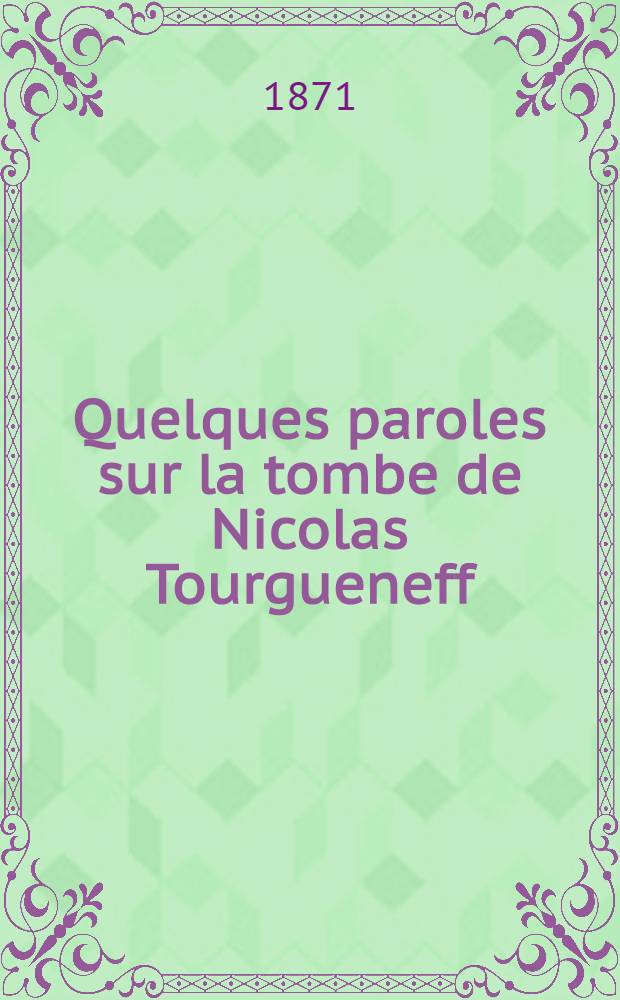 Quelques paroles sur la tombe de Nicolas Tourgueneff