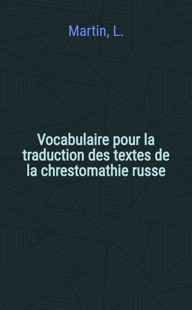 Vocabulaire pour la traduction des textes de la chrestomathie russe