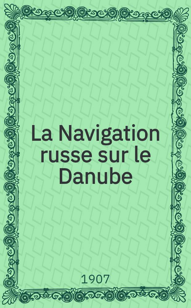 La Navigation russe sur le Danube