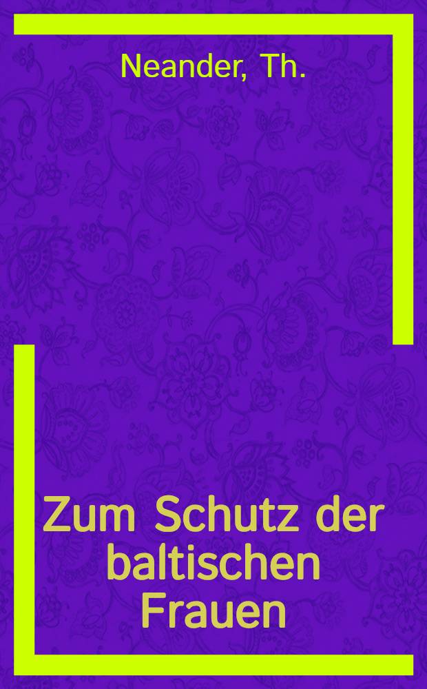 Zum Schutz der baltischen Frauen