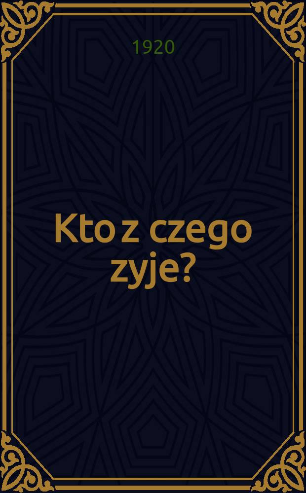 Kto z czego zyje?