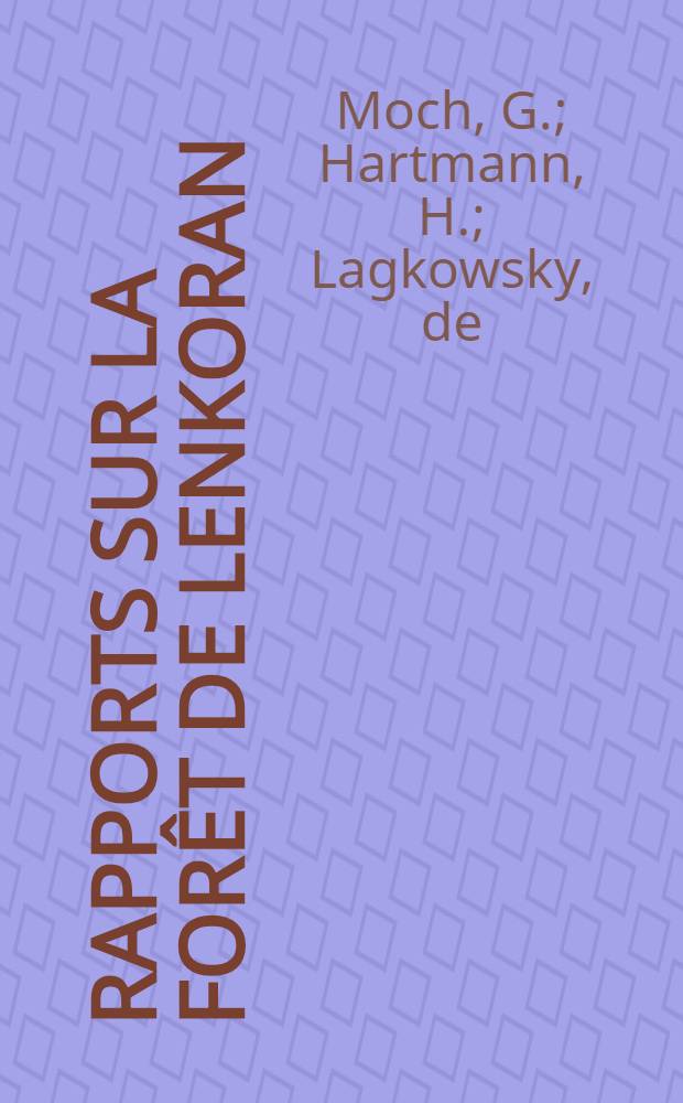 Rapports sur la for&ecirc;t de Lenkoran : Caucase : Gouv. de Bakou : Documents officiels : Mars 1910