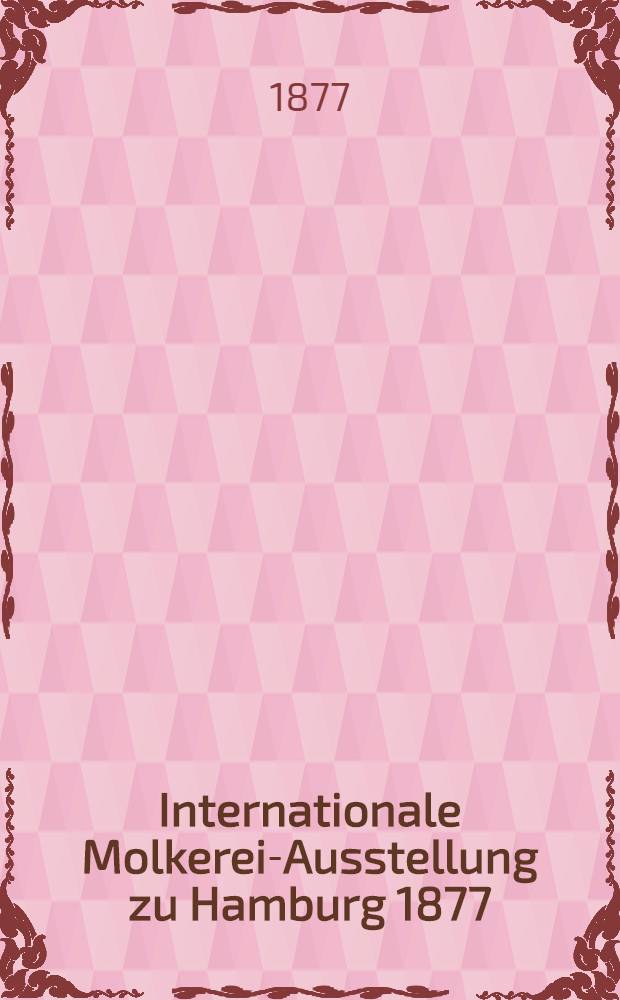 Internationale Molkerei-Ausstellung zu Hamburg 1877 : Katalog der Collectiv-Ausstellung aus den russischen Ostseeprovinzen