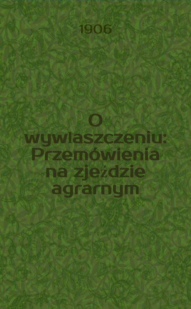 O wywłaszczeniu : Przemówienia na zjeździe agrarnym