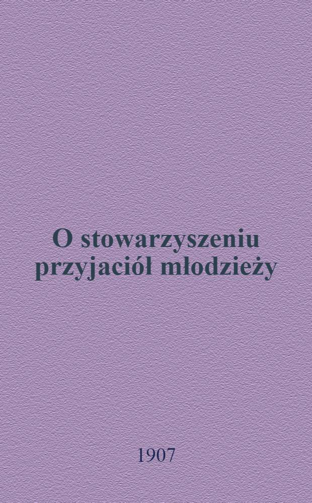 O stowarzyszeniu przyjaciół młodzieży