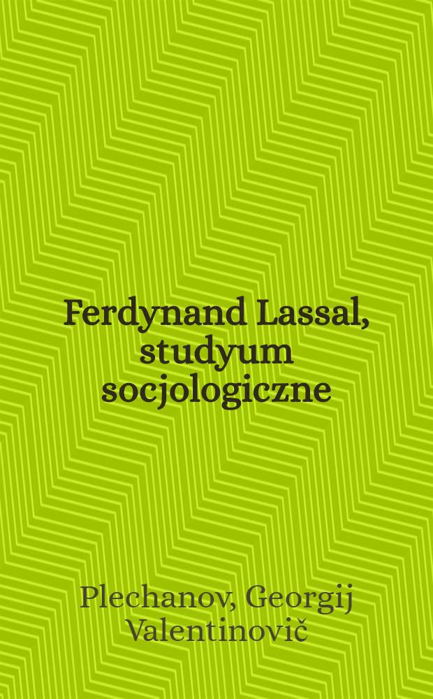 Ferdynand Lassal, studyum socjologiczne