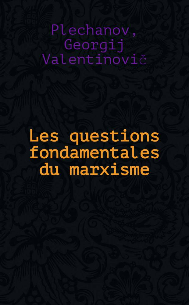Les questions fondamentales du marxisme