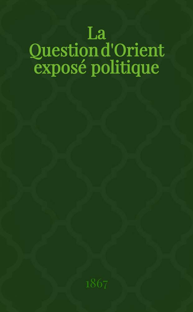 La Question d'Orient exposé politique