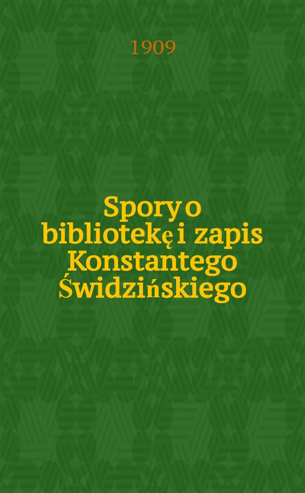 Spory o bibliotekę i zapis Konstantego Świdzińskiego