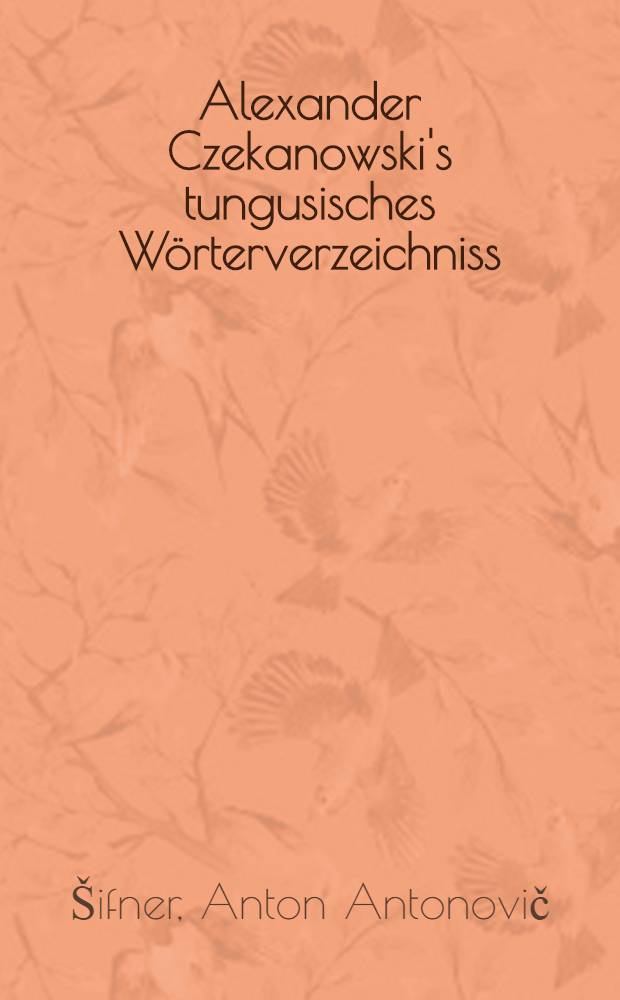 Alexander Czekanowski's tungusisches Wörterverzeichniss