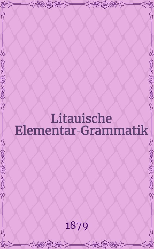 Litauische Elementar-Grammatik