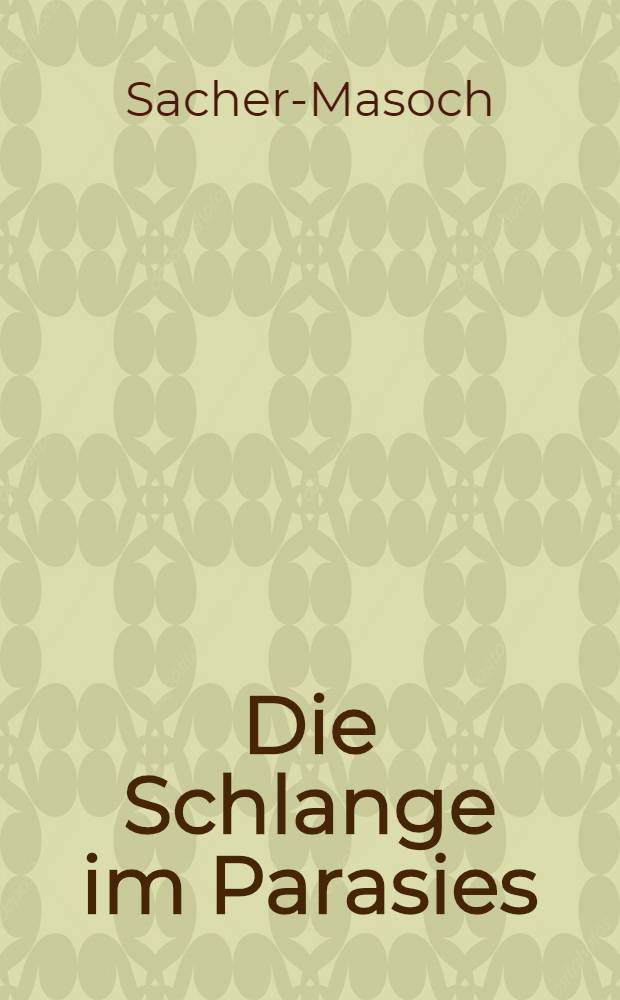 Die Schlange im Parasies : Russischer Sittenroman