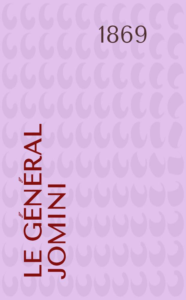 Le g&eacute;n&eacute;ral Jomini