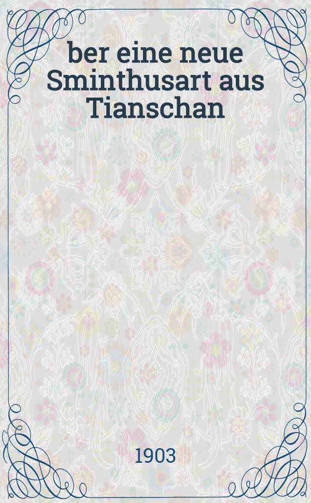 Über eine neue Sminthusart aus Tianschan (Sminthus tianschanicus)