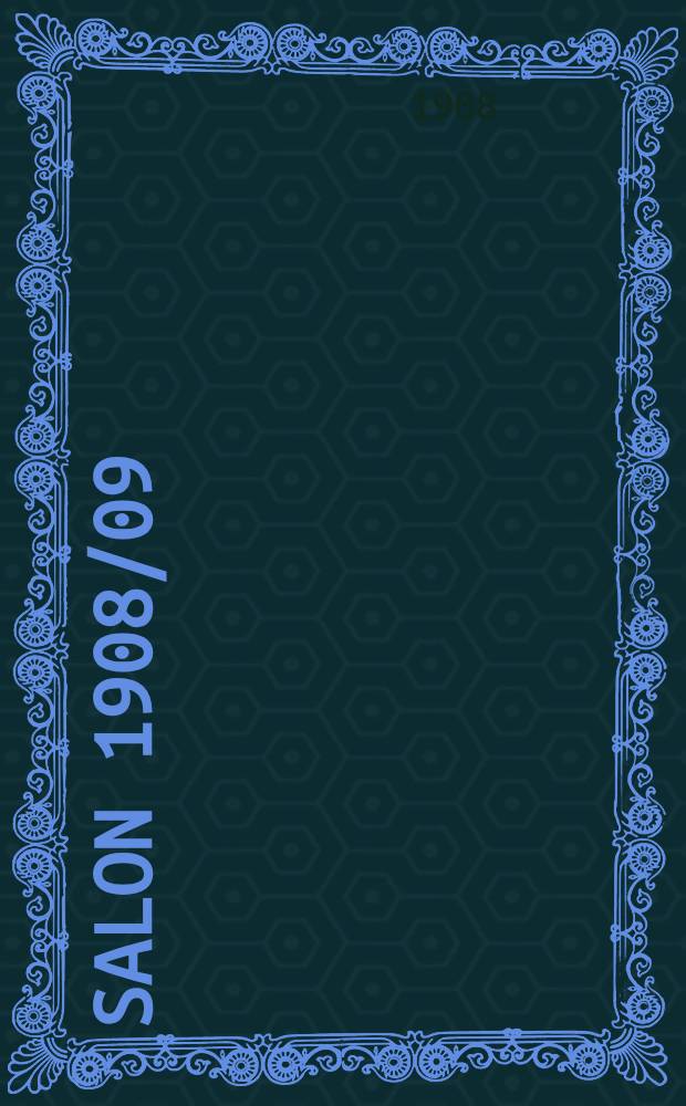 Salon 1908/09