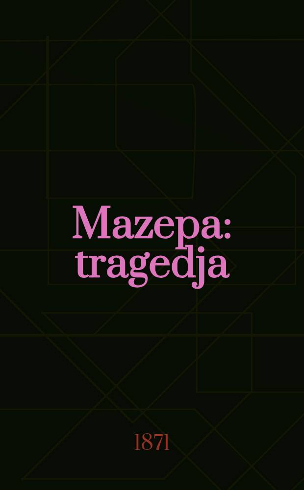 Mazepa : tragedja