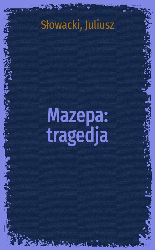 Mazepa : tragedja