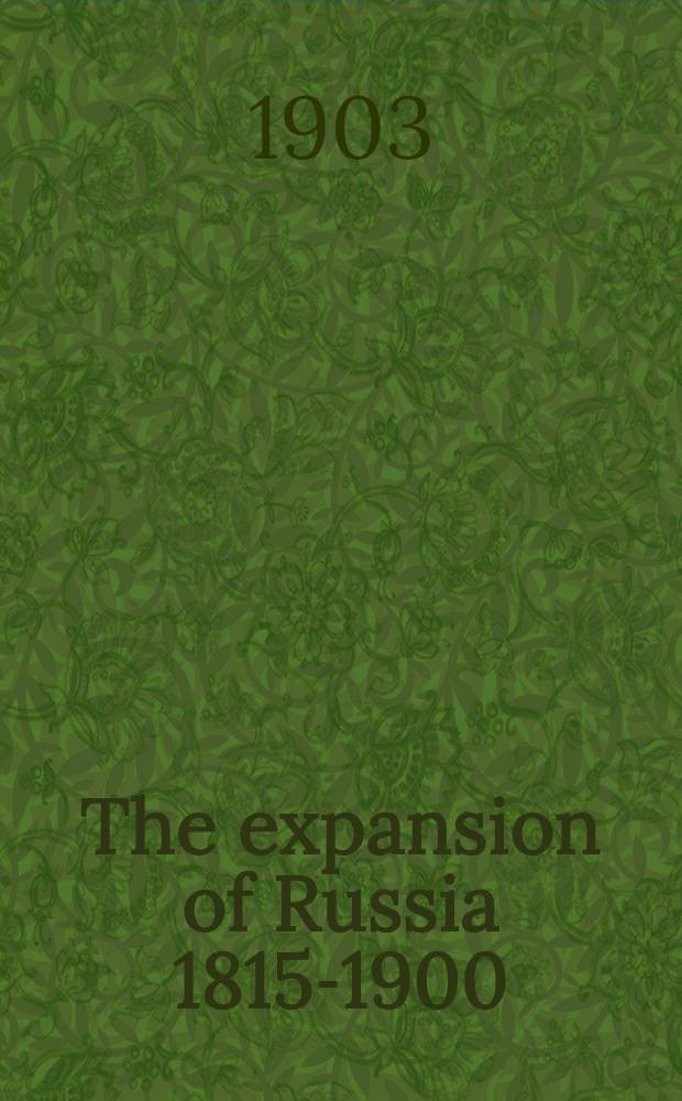 The expansion of Russia 1815-1900