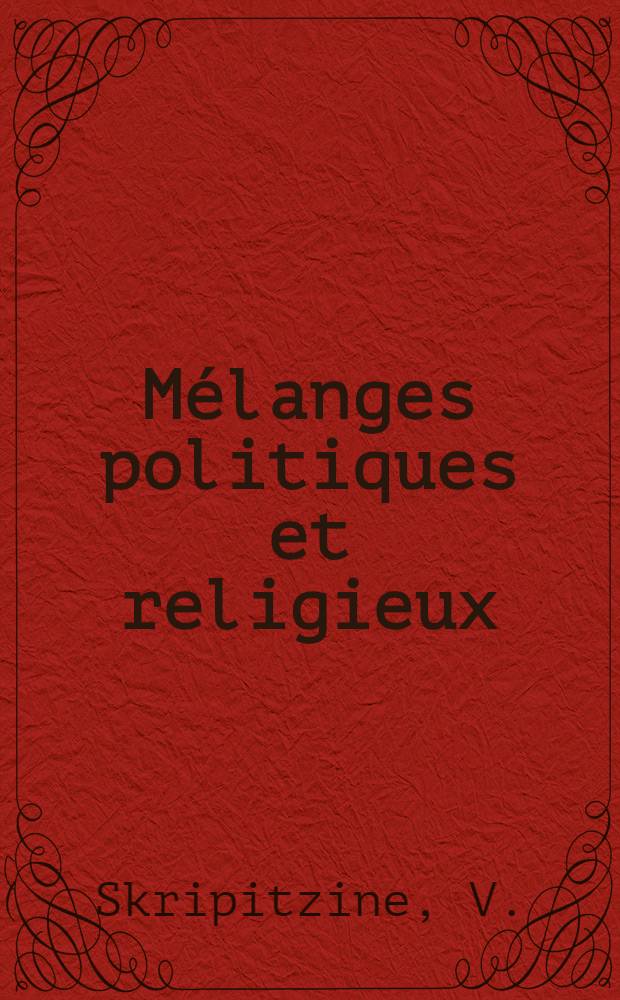 Mélanges politiques et religieux