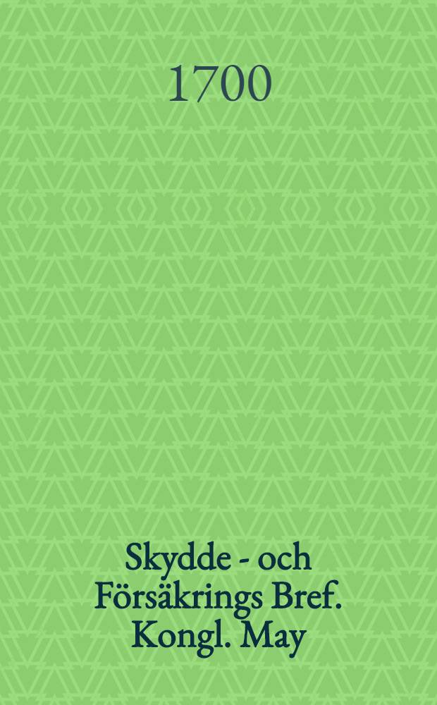 Skydde - och Försäkrings Bref. Kongl. May:tz Nådigste, för Inbyggiarne uti Ryssland
