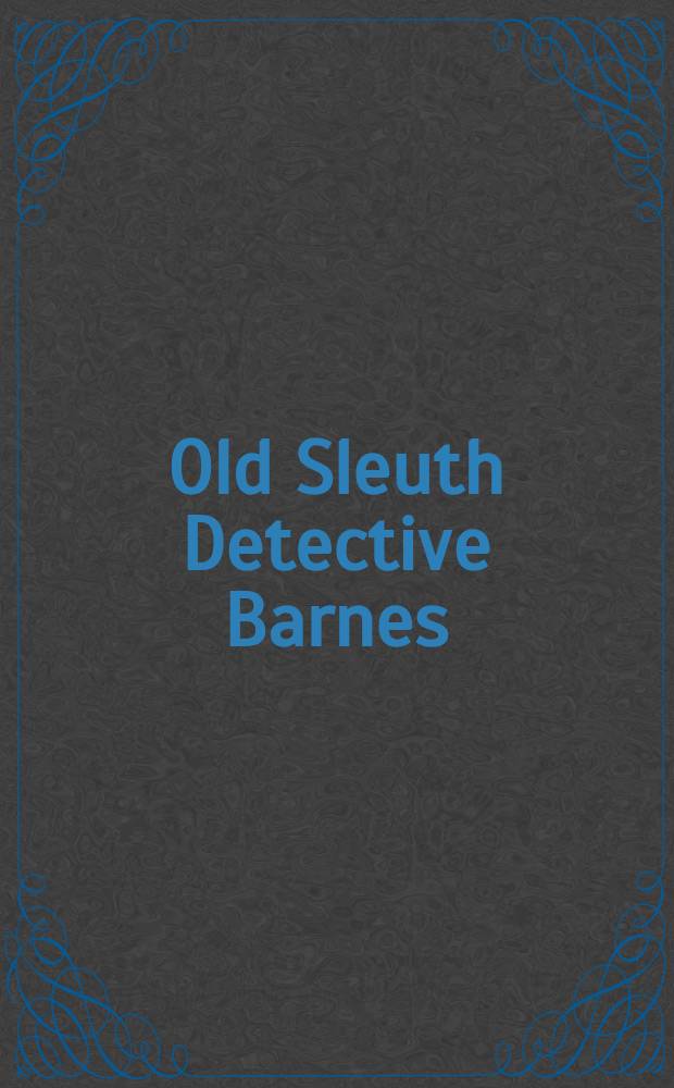 Old Sleuth Detective Barnes : The American Detective in Russia