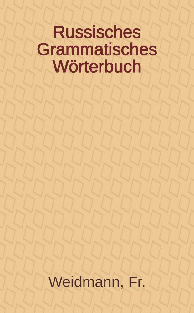 Russisches Grammatisches Wörterbuch