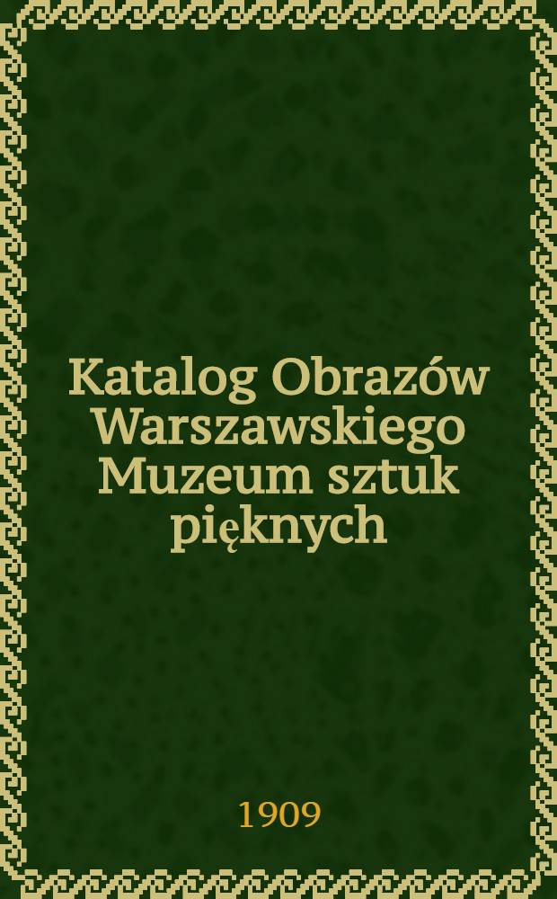 Katalog Obrazów Warszawskiego Muzeum sztuk pięknych