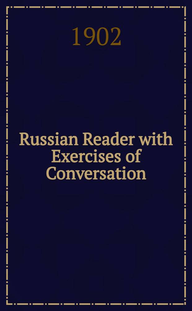 Russian Reader with Exercises of Conversation