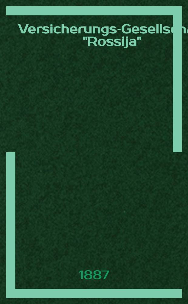 Versicherungs-Gesellschaft "Rossija" : Prämien-Tarife