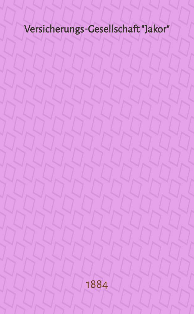 Versicherungs-Gesellschaft "Jakor" : Abgekürzte Instructionen für die Agenten