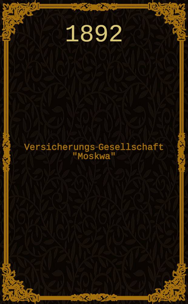 Versicherungs-Gesellschaft "Moskwa"