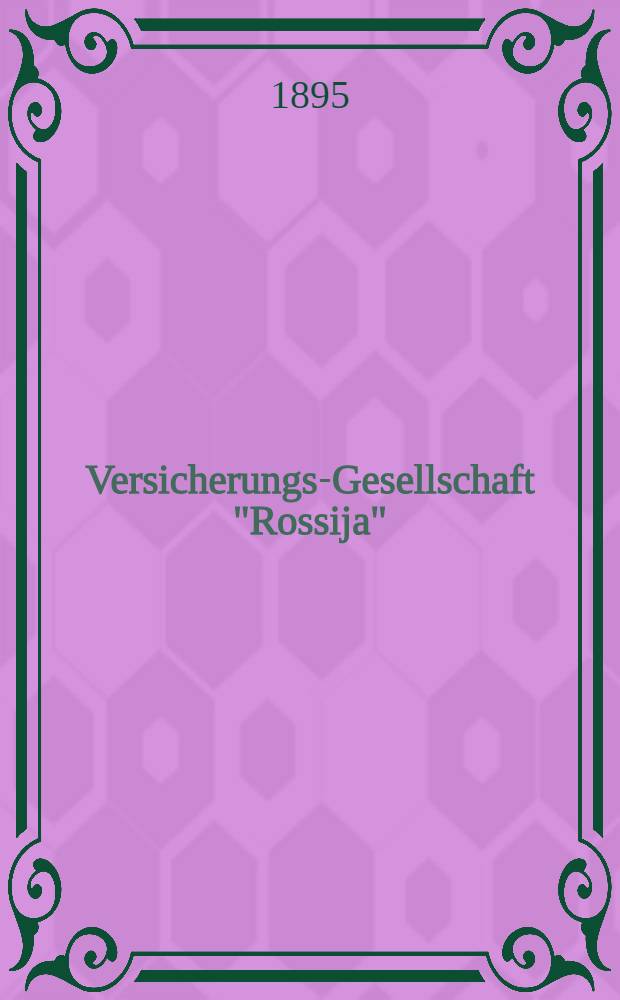 Versicherungs-Gesellschaft "Rossija" : Unfallversicherung der Passagiere