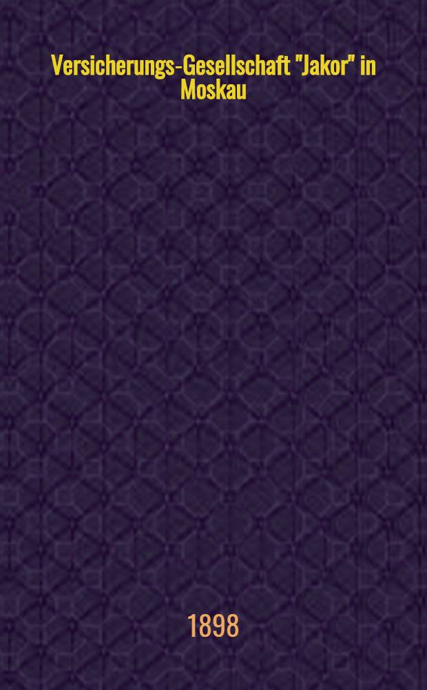 Versicherungs-Gesellschaft "Jakor" in Moskau : Lebens-Versicherung