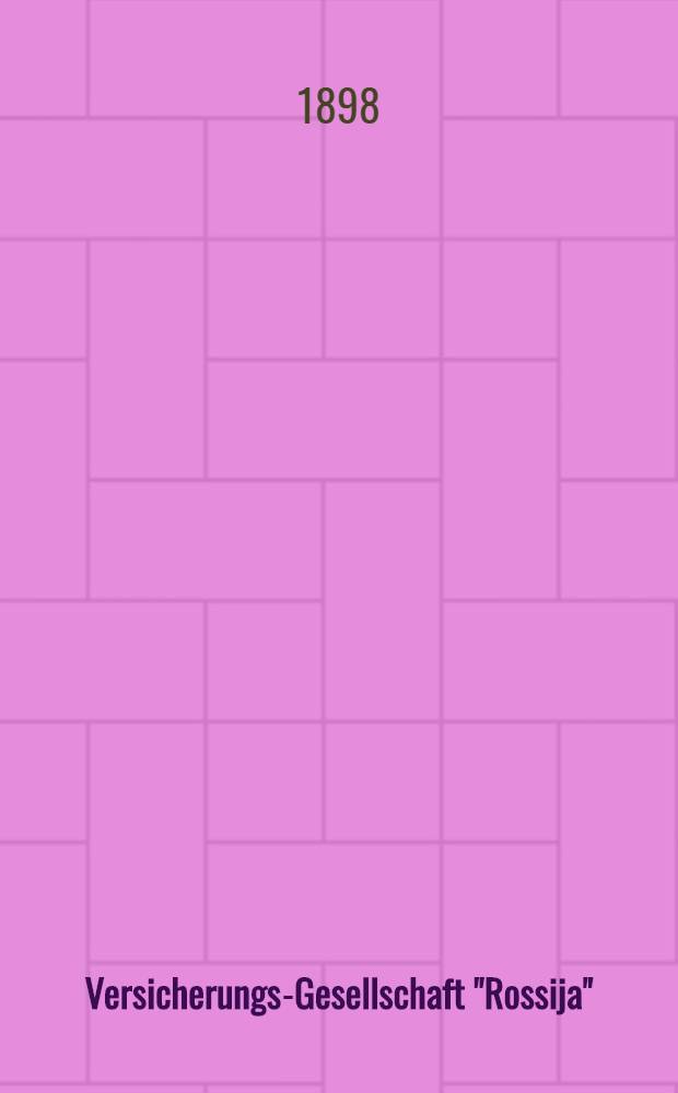 Versicherungs-Gesellschaft "Rossija" : Versicherung auf den Lebensfall