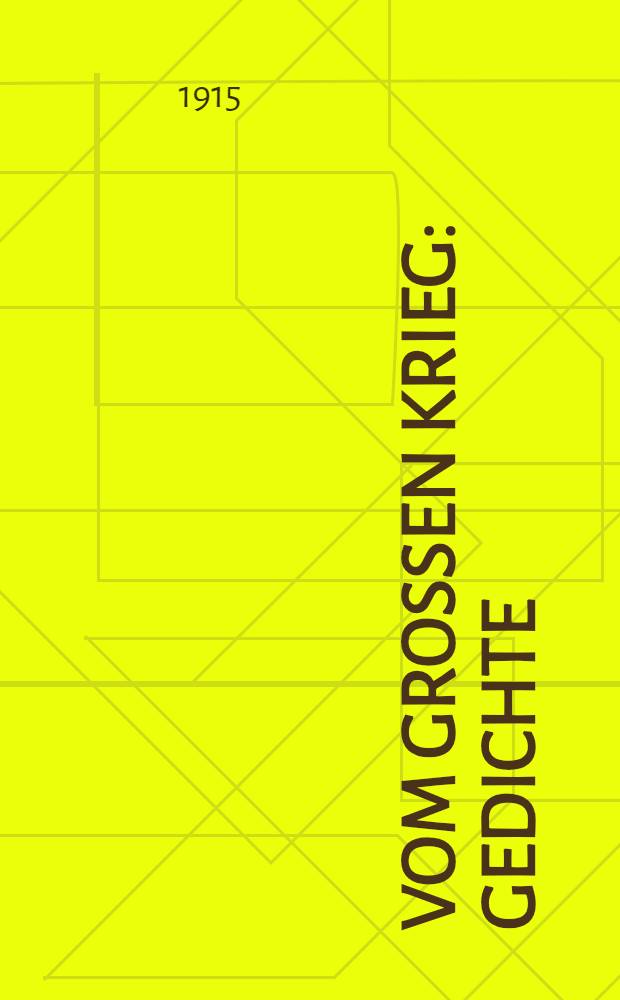 Vom grossen Krieg : Gedichte