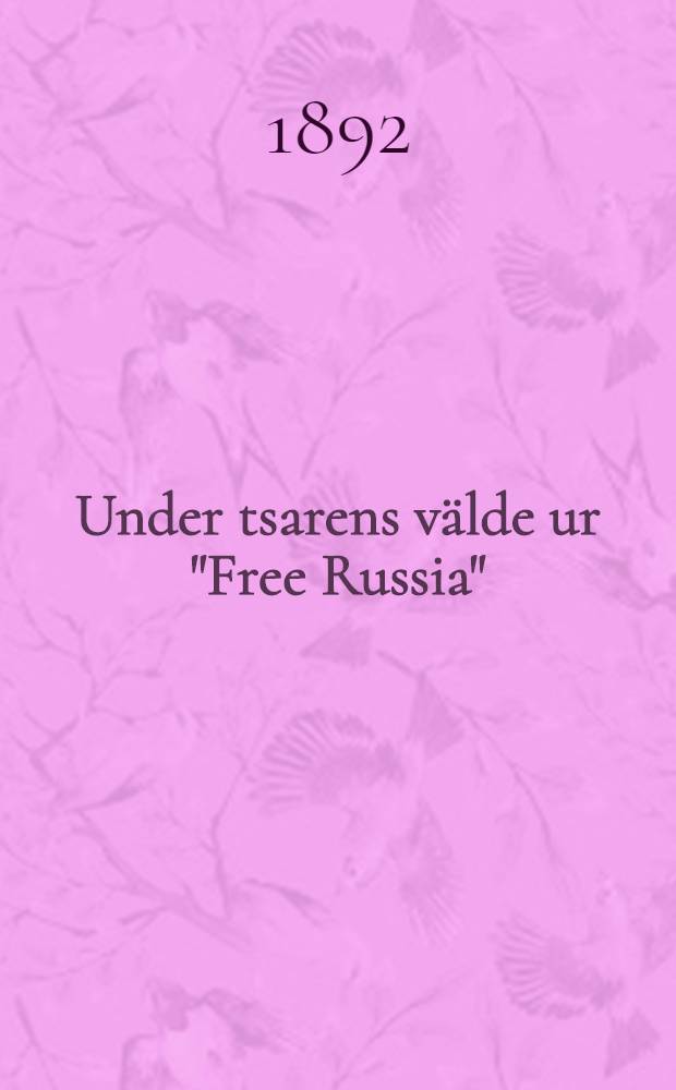 Under tsarens välde ur "Free Russia"