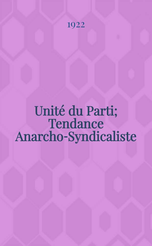 Unité du Parti; Tendance Anarcho-Syndicaliste