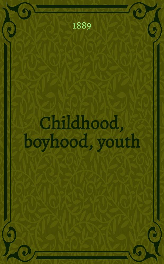 Childhood, boyhood, youth