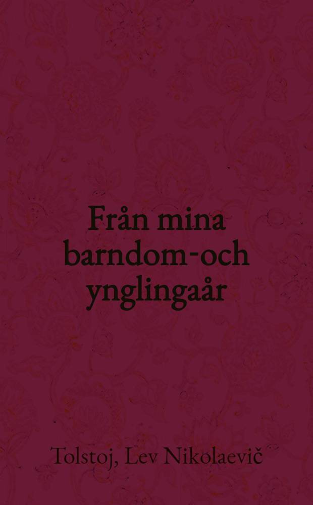 Från mina barndoms- och ynglingaår : Öfversättning