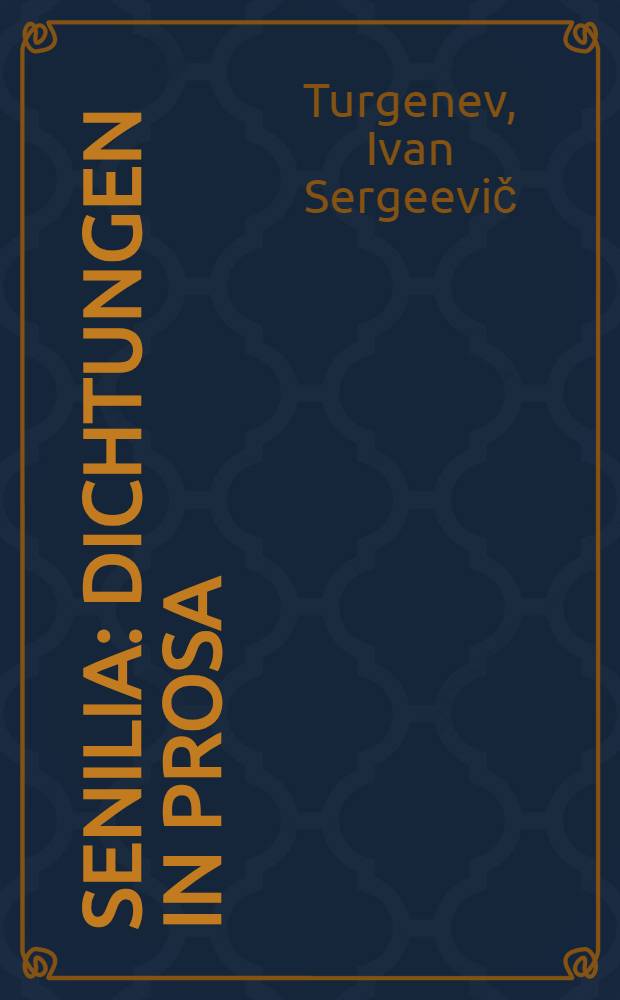 Senilia : Dichtungen in Prosa