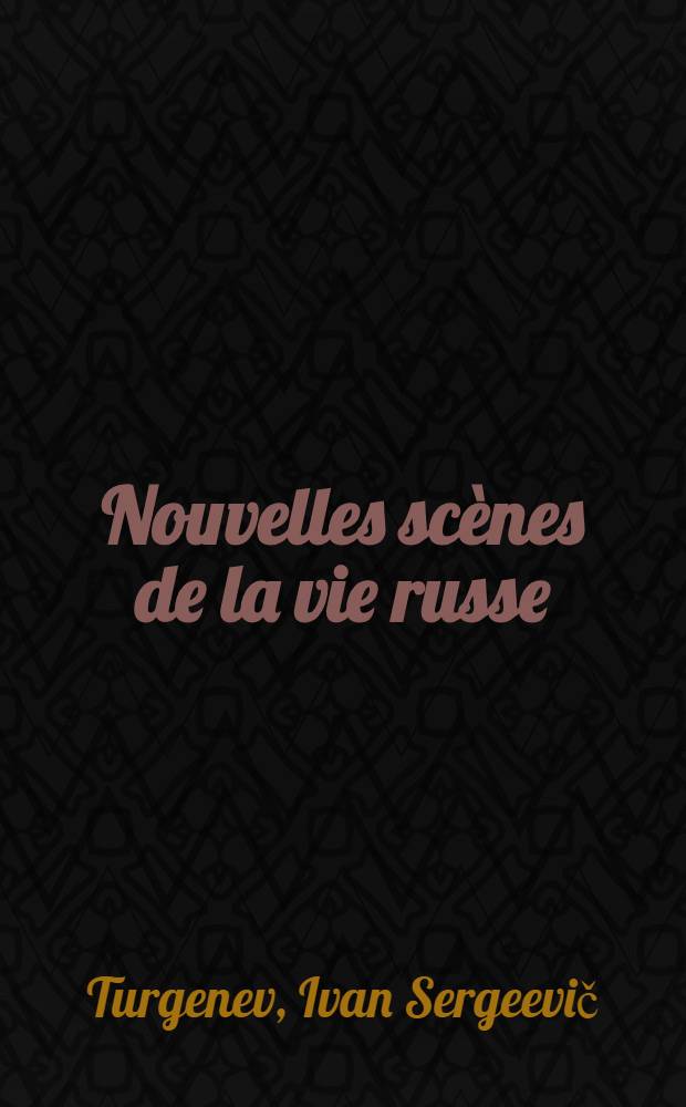 Nouvelles sc&egrave;nes de la vie russe : &Eacute;l&eacute;na : Un premier amour