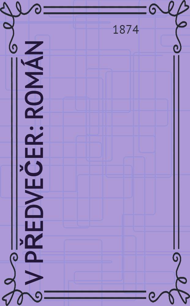 V předvečer : Rom&aacute;n