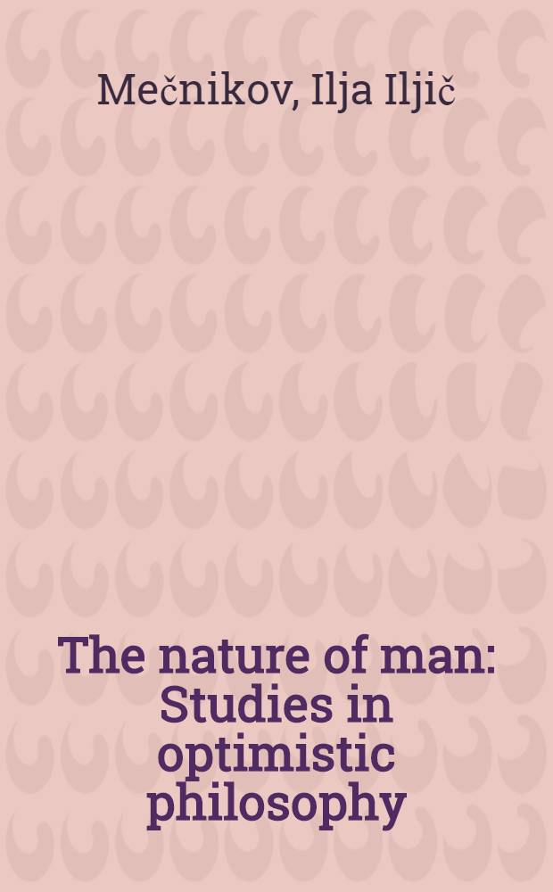 The nature of man : Studies in optimistic philosophy