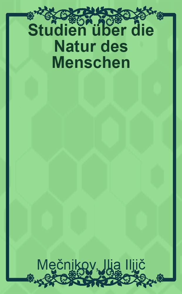 Studien &uuml;ber die Natur des Menschen : Eine optimistische Philosophie